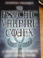 Psychic Vampire Codex, Gelezen, Ophalen of Verzenden, Michelle belanger