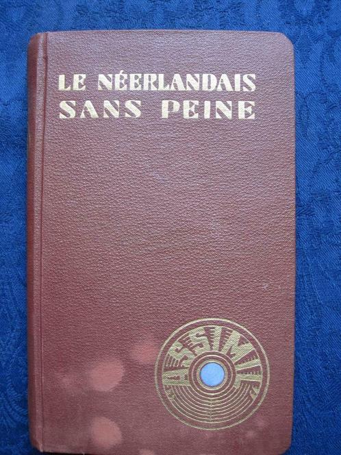 Le néerlandais sans peine de Alphonse Chérel 1940 ( Assimil), Livres, Langue | Langues Autre, Utilisé, Non-fiction, Enlèvement ou Envoi