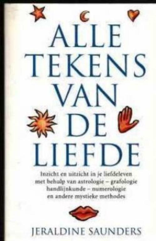 Alle tekens van de liefde, Jeraldine Saunders, Livres, Ésotérisme & Spiritualité, Astrologie, Enlèvement ou Envoi