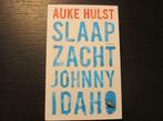 Slaap zacht Johnny Idaho  -Auke Hulst-, Livres, Enlèvement ou Envoi