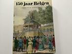 150 jaar Belgen, Boeken, Ophalen of Verzenden, Zo goed als nieuw