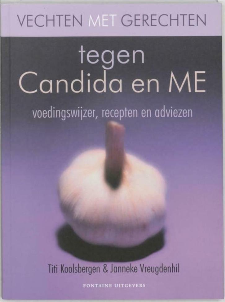 Vechten met gerechten tegen Candida en ME, Boeken, Gezondheid, Dieet en Voeding, Ophalen of Verzenden