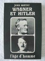 Le compositeur Wagner et le nazisme - Jean Matter - EO 1977, Gelezen, Algemeen, Ophalen of Verzenden