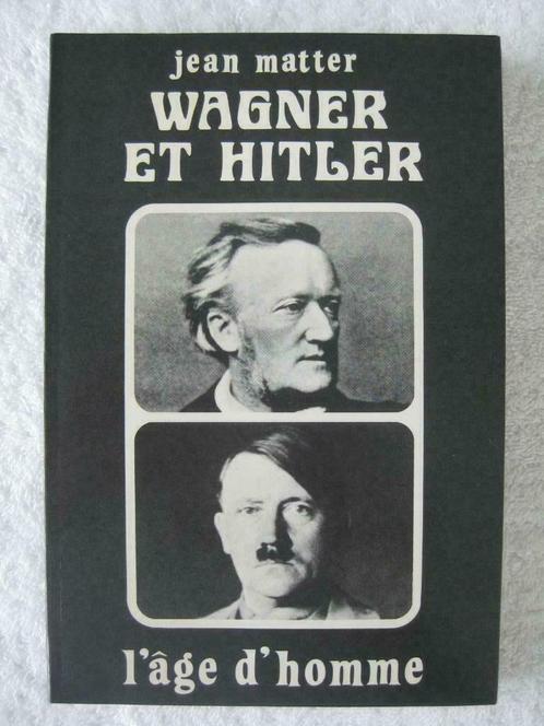 Le compositeur Wagner et le nazisme - Jean Matter - EO 1977, Livres, Guerre & Militaire, Utilisé, Général, Enlèvement ou Envoi