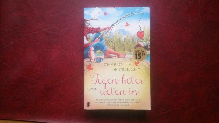 Charlotte de monchy - tegen beter weten in, Boeken, Romans, Ophalen of Verzenden