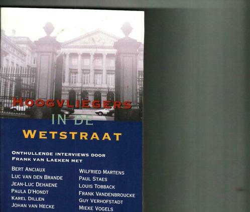 Hoogvliegers in de wetstraat Frank van Laeken, Boeken, Politiek en Maatschappij, Zo goed als nieuw, Ophalen of Verzenden