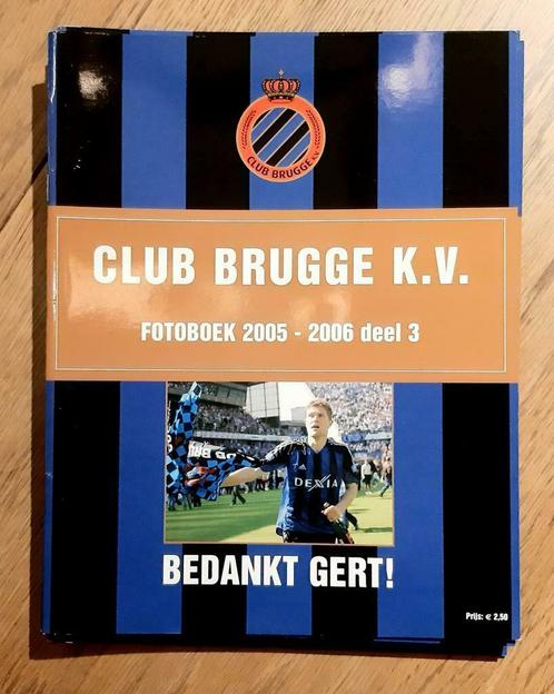 Club Brugge K.V Album photo 2005-2006 partie 3 Merci Gert!, Collections, Articles de Sport & Football, Comme neuf, Livre ou Revue
