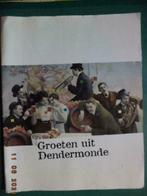Dendermonde: 'Groeten uit Dendermonde'. Tentoonstelling 2007, Gelezen, Ophalen of Verzenden