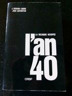 L'An 40 - La Belgique occupee, Ophalen of Verzenden, Tweede Wereldoorlog, Gelezen, Algemeen