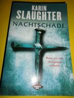 [2852] boek : nachtschade van Karin Slaughter nieuwstaat, Boeken, Romans, Ophalen of Verzenden, Zo goed als nieuw