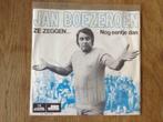 single jan boezeroen, Ophalen of Verzenden, 7 inch, Nederlandstalig, Single
