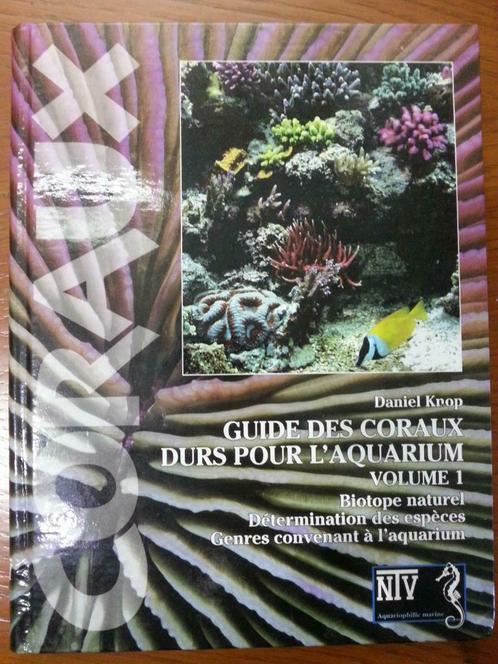 Guide des coraux durs pour l'aquarium volume 1, Livres, Animaux & Animaux domestiques, Comme neuf, Poissons, Enlèvement ou Envoi
