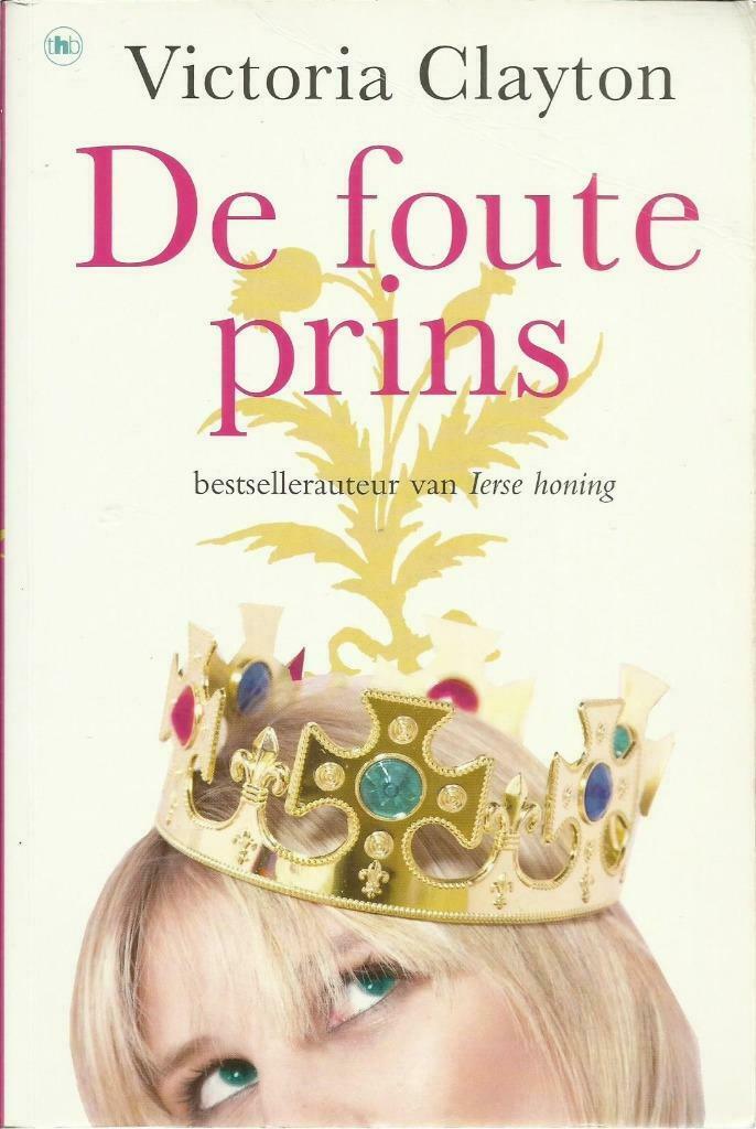 DE FOUTE PRINS - VICTORIA CLAYTON, Livres, Chick lit, Utilisé, Enlèvement ou Envoi