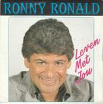 45T: Ronny Ronald: Leven met jou, Cd's en Dvd's, Vinyl | Nederlandstalig, Overige formaten, Ophalen of Verzenden