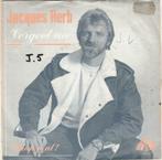 45T: Jacques Herb: Vergeet me, Cd's en Dvd's, Vinyl | Nederlandstalig, Overige formaten, Ophalen of Verzenden