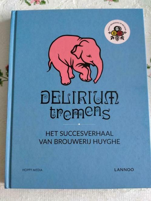 Kadotip: Delirium tremens. Succesverhaal brouwerij Huyghe, Boeken, Gezondheid, Dieet en Voeding, Nieuw, Ophalen of Verzenden