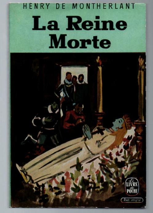 La Reine Morte - Henry de Montherlant - 1962, Livres, Art & Culture | Danse & Théâtre, Utilisé, Théâtre, Envoi