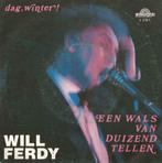 Will Ferdy – Een wals van duizend tellen / Dag, winter, Gebruikt, 7 inch, Single, Ophalen of Verzenden