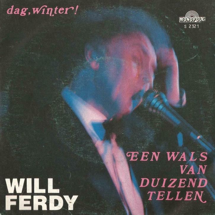 Will Ferdy – Een wals van duizend tellen / Dag, winter, Cd's en Dvd's, Vinyl Singles, Gebruikt, Single, Nederlandstalig, 7 inch