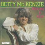 Betty Mc. Kenzie – Reik mij je hand / Ach, Meneertje - Singl, 7 pouces, En néerlandais, Enlèvement ou Envoi, Single