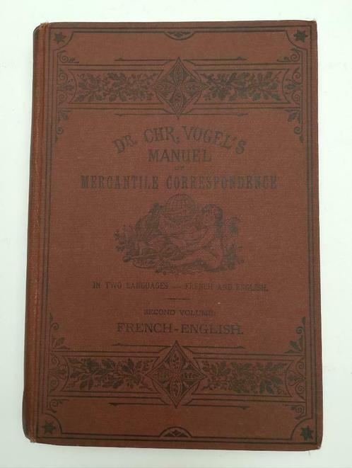 Dr. Chr. Vogel's Manuel of Mercantile Correspondence (1886), Antiquités & Art, Antiquités | Livres & Manuscrits, Enlèvement ou Envoi