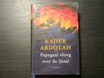 Papegaai vloog over de IJsel  -Kader Abdolah-, Ophalen of Verzenden, Nederland