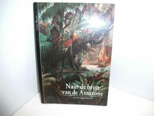 Boek-Naar de bron van de Amazone, Livres, Récits de voyage, Utilisé, Amérique du Sud, Enlèvement ou Envoi