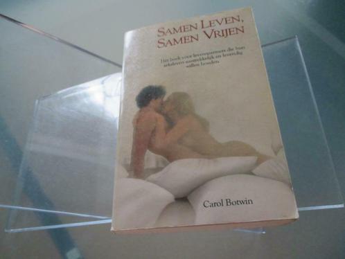 Samen leven, samen vrijen – Carol Botwin, Livres, Conseil, Aide & Formation, Utilisé, Enlèvement ou Envoi