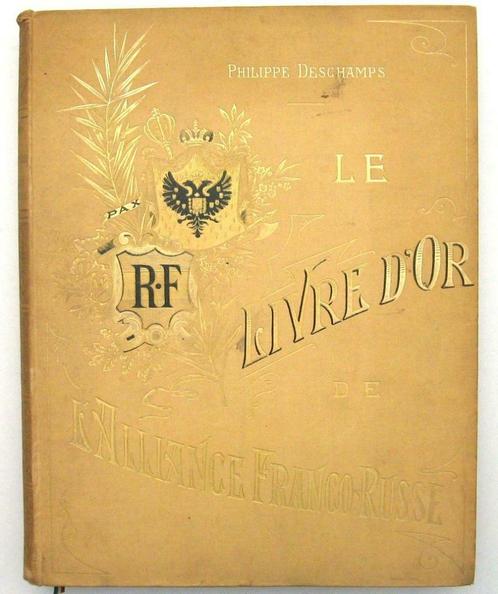 Le Livre d'Or de l'Alliance Franco-Russe [c.1898] Rusland, Antiquités & Art, Antiquités | Livres & Manuscrits, Enlèvement ou Envoi
