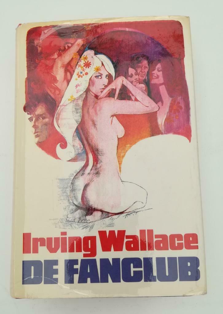 De Fanclub (Irving Wallace / 1974), Boeken, Romans, Zo goed als nieuw, Ophalen of Verzenden