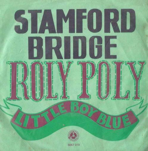 Stamford Bridge – Roly Poly / Little boy blue – Single, Cd's en Dvd's, Vinyl | Overige Vinyl, Gebruikt, Ophalen of Verzenden