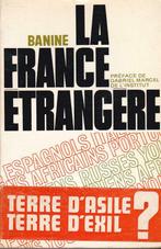 Banine, La france étrangère. Terre d'asile terre d'exil?, Ophalen of Verzenden, Zo goed als nieuw, Maatschappij en Samenleving