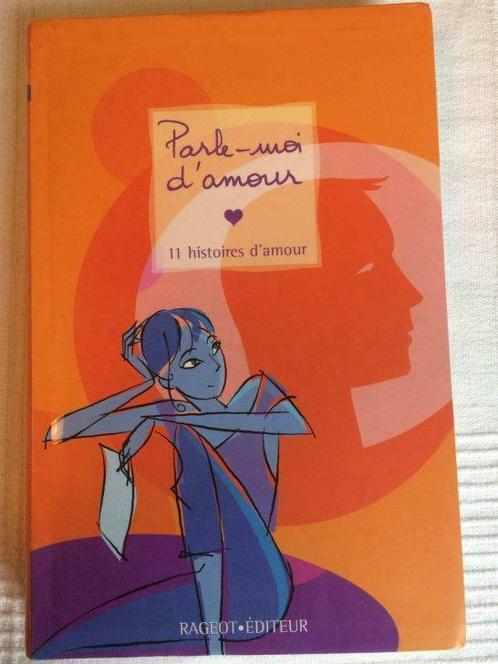Parle-moi d'amour - 11 Histoires d'amour - collectif, Boeken, Kinderboeken | Jeugd | 13 jaar en ouder, Nieuw