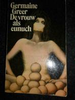 [2304] boek : de vrouw als eunuch  Germaine Greer, Enlèvement ou Envoi