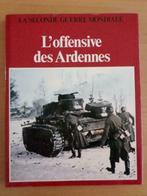 L'offensive des Ardennes La seconde guerre mondiale, Livres, Enlèvement ou Envoi, Deuxième Guerre mondiale, Général, Comme neuf