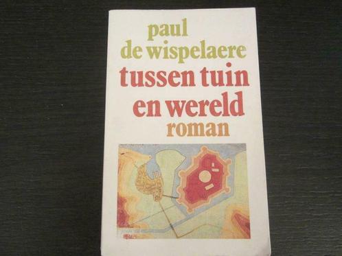Tussen tuin en wereld (Paul  de Wispelaere), Boeken, Literatuur, Gelezen, Ophalen of Verzenden