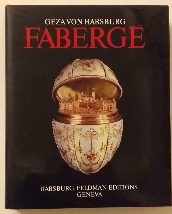 Fabergé - Geza de Habsbourg - 1987, Livres, Art & Culture | Arts plastiques, Comme neuf, Autres sujets/thèmes, Enlèvement ou Envoi