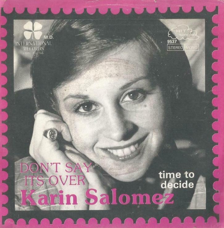 Karin Salomez – Don’t say its over / Time to decide – Single, Cd's en Dvd's, Vinyl Singles, Gebruikt, Single, Nederlandstalig