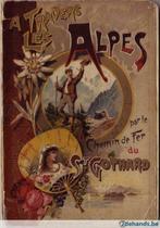 George L. Catlin, A Travers les Alpes par le Chemin de Fer, Antiek en Kunst, Ophalen of Verzenden, Catlin