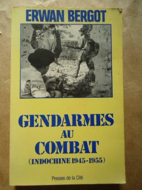 ERWAN BERGOT GENDARMES AU COMBAT INDOCHINE 1945 - 1955, Boeken, Oorlog en Militair, Gelezen, Ophalen of Verzenden