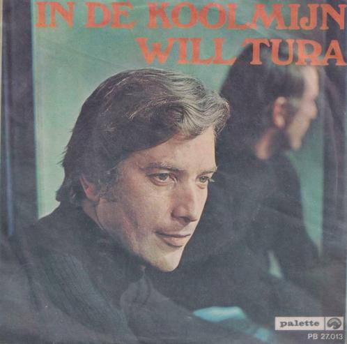 Will Tura – In de koolmijn / Getgeen je niet krijgen kan - S, Cd's en Dvd's, Vinyl Singles, Gebruikt, Single, Nederlandstalig