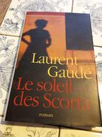 Livre LE SOLEIL DES SCORTA LAURENT GAUDE, Livres, Utilisé, LAURENT GAUDE, Enlèvement ou Envoi