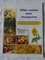 Alles weten over margarine, Ophalen of Verzenden, Gelezen