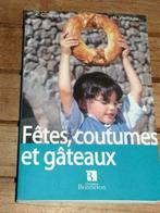 Livre  « Fêtes, coutumes et gâteaux », Comme neuf, Enlèvement ou Envoi