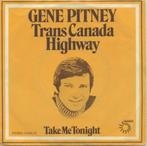 Gene Pitney – Trans Canada Highway - Single, Gebruikt, 7 inch, Single, Ophalen of Verzenden