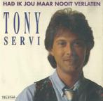 Tony Servi – Had ik jou maar nooit verlaten - Single, Cd's en Dvd's, Gebruikt, 7 inch, Single, Ophalen of Verzenden