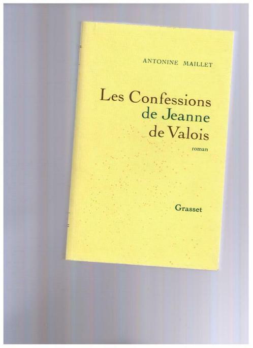 Les confessions de Jeanne de Valois, par Antonine Maillet -, Livres, Biographies, Comme neuf, Envoi