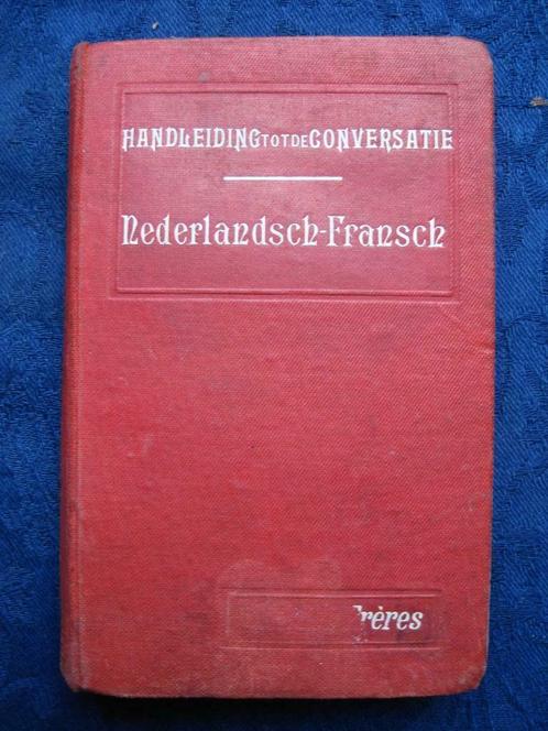 Manuel de conversation néerlandais-française 1909, Livres, Langue | Langues Autre, Utilisé, Non-fiction, Enlèvement ou Envoi