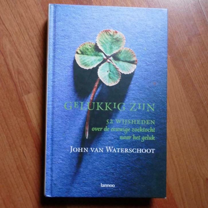 John Van Waterschoot - Gelukkig zijn. Zoektocht naar geluk A, Boeken, Esoterie en Spiritualiteit, Nieuw, Achtergrond en Informatie