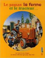Le paysan, la ferme et le tracteur un siècle d'affiches, Autres sujets/thèmes, Utilisé, Enlèvement ou Envoi